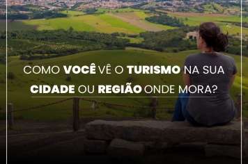 PESQUISA DE PERCEPÇÃO DO TURISMO TEM INÍCIO JUNTO À POPULAÇÃO DO ESTADO